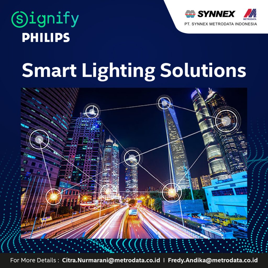 Signify Philips : Smart Lighting Solutions – Synnex Metrodata Indonesia