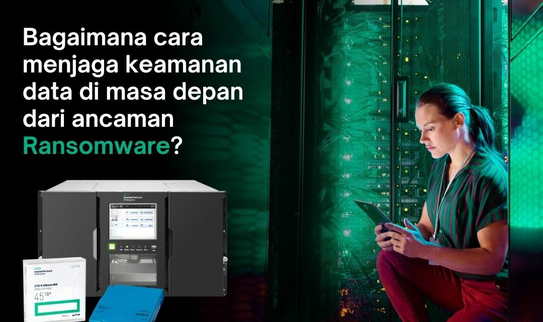 HPE : Bagaimana cara menjaga keamanan data di masa depan dari ancaman Ransomware?