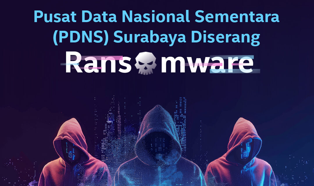 Pusat Data Nasional Sementara (PDNS) Surabaya Diserang Ransomware?