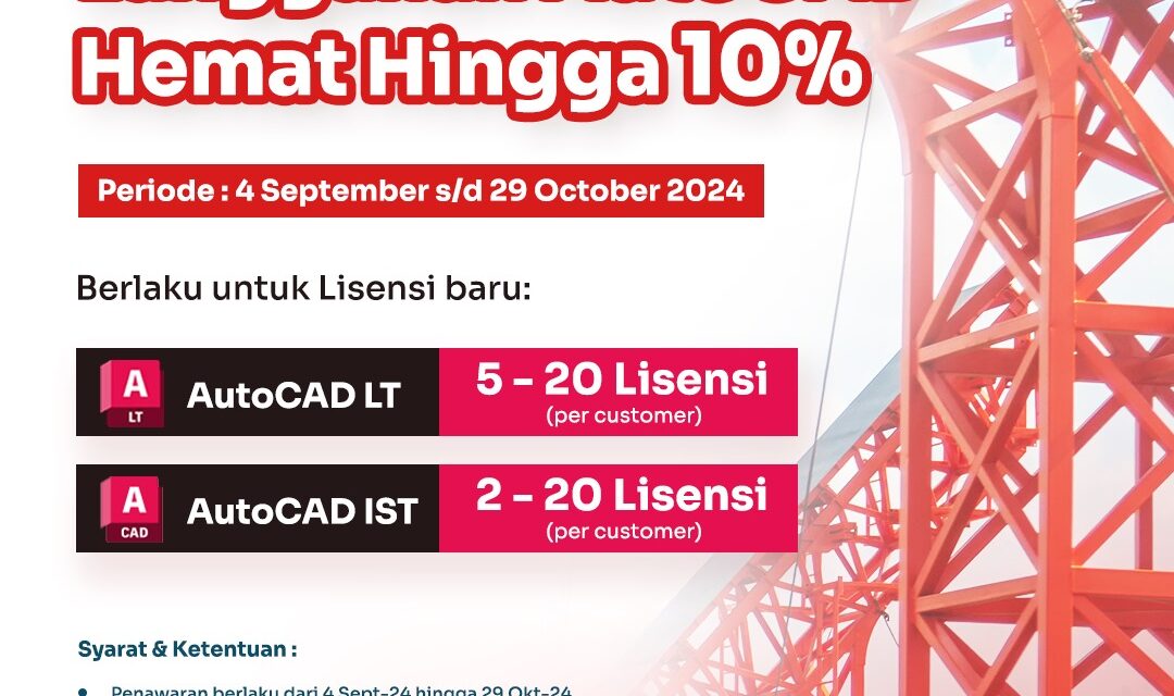 Butuh Lisensi AutoCAD? Ini Waktunya!