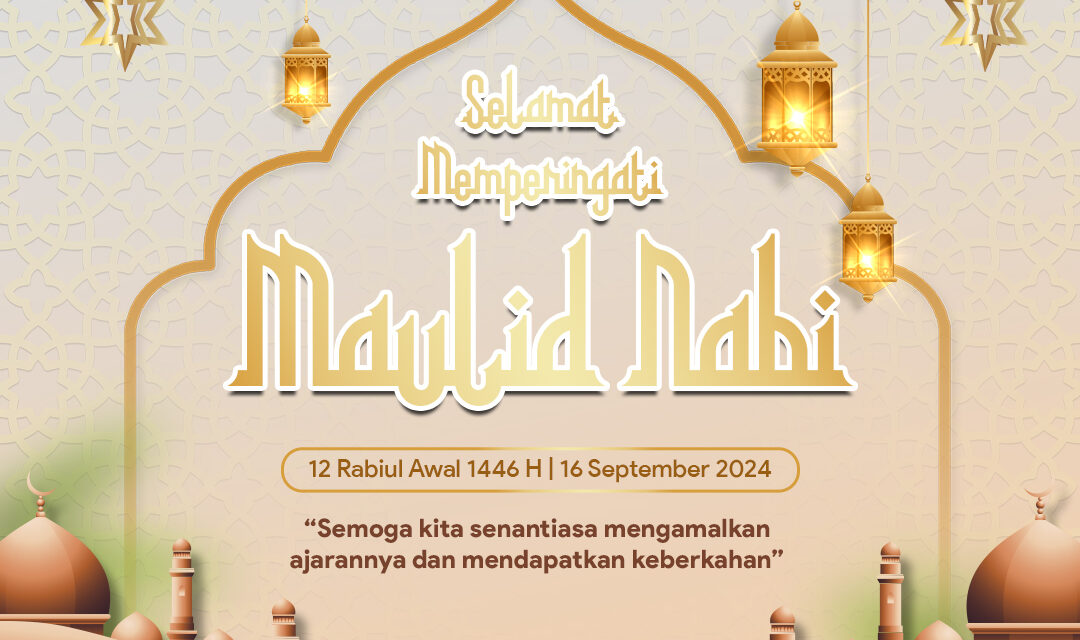 Selamat Memperingati Maulid Nabi Muhammad SAW